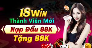 Giới Thiệu 18Win Tổng Quan