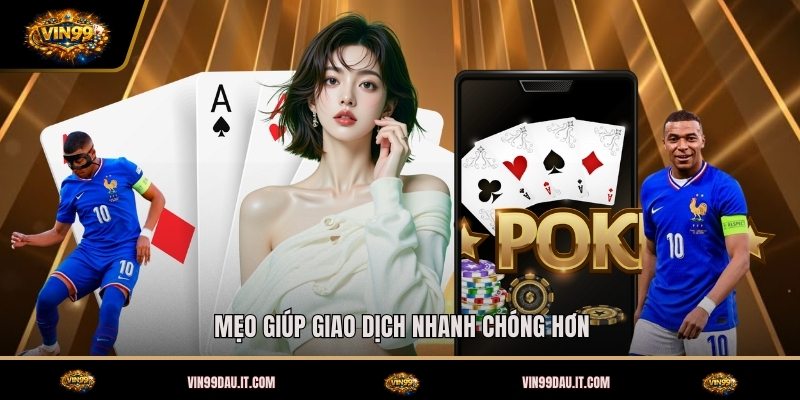 meo-giup-giao-dich-nhanh-chong-hon (1)